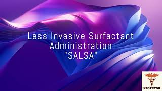 Procedure Less Invasive Surfactant Administration via LMA SALSA [upl. by Santiago]