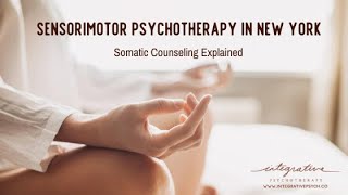 Sensorimotor Psychotherapy in New York [upl. by Adnih]