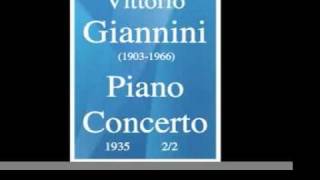 Vittorio Giannini 19031966  Piano Concerto 1935 22 [upl. by Levinson]