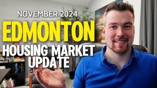 Edmonton Housing Market Update  November 2024 [upl. by Acceb]