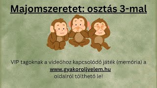 Majomszeretet osztás 3mal [upl. by Kali940]