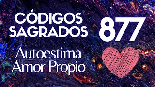 CÓDIGO SAGRADO 877 🌸 Fortalece tu AUTOESTIMA y Activa el AMOR PROPIO❤️ Agesta 🌸 en ti UNIVERSO [upl. by Gerta190]