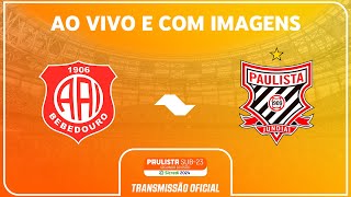 JOGO COMPLETO INTER BEBEDOURO X PAULISTA  SEMIFINAL  PAULISTA SUB23 2ª DIV SICREDI 2024 [upl. by Barabbas]