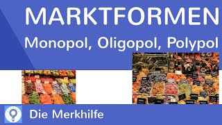 Marktformen Monopol  Oligopol  Polypol – im Überblick  WirtschaftBasics 24 [upl. by Umeh354]