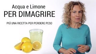 Acqua e limone per dimagrire con ricetta per perdere peso [upl. by Colbert153]