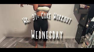 Wk 37 Core Workout [upl. by Filomena]