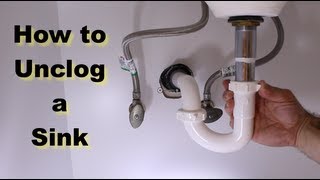 How to Unclog a Sink  The Right Way [upl. by Derr566]