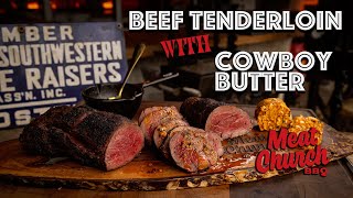 Mouthwatering Beef Tenderloin with Cowboy Butter for the Holidays [upl. by Shulem]