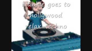 frankie goes to hollywood  relaxtechno [upl. by Tenej]