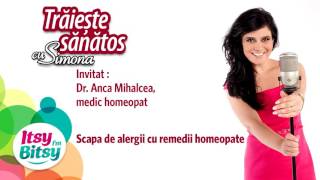 Scapa de alergii cu remedii homeopate  Dr Anca Mihalcea [upl. by Ashbey]