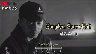 BUNYIKAN SUARA HATI  Obbie Messakh  HendMarkHokaCover [upl. by Orravan]