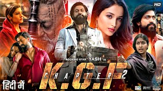 KGF Chapter 2 Full Movie In Hindi HD  Yash Sanjay Dutt Srinidhi Shetty Prakash  Review amp Facts [upl. by Yvonner785]