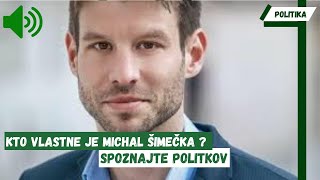 Kto vlastne je Michal Šimečka  SPOZNAJTE POLITIKOV 1 [upl. by Melita853]