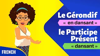 Le Gérondif et le Participe Présent  Grammaire En Dialogues  Improve French Conversation Skills [upl. by Aniaz]