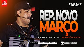 TARCISIO DO ACORDEON  MARÇO 2024  100 ATUALIZADO  REPERTÓRIO NOVO  MUNDO DA MUSICA [upl. by Hoskinson]