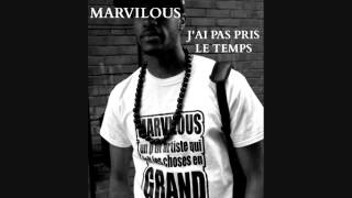 MARVILOUS  Jai pas pris le temps  Full version [upl. by Justino276]