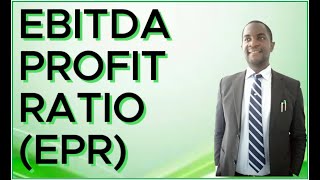 EBITDA Profit Ratio EPR Explained amp Calculated with example [upl. by Traggat]