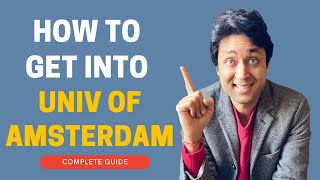 University of Amsterdam   COMPLETE GUIDE ON HOW TO GET INTO UvA  College Admissions College vlog [upl. by Sadoff]