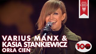 Kasia Stankiewicz amp Varius Manx  Orła Cień Muzyka Wolności 2018 [upl. by Frear]