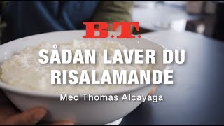 Sådan laver du risalamande  Med Thomas Alcayaga [upl. by Jaddo473]