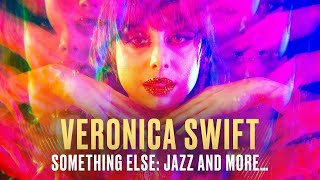 Veronica Swift  SOMETHING ELSE jazz and more… [upl. by Dimo]