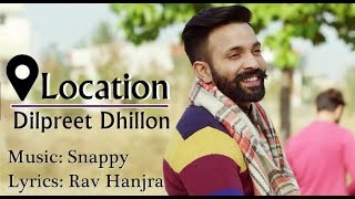 Location  Dilpreet Dhillon  Full video  latest Punjabi Song 2017  MSeries [upl. by Annat53]