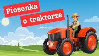 Traktor jedzie  piosenka o traktorze  piosenki dla dzieci [upl. by Timmons32]