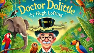 The Story of Doctor Do Little Chapter 21 by Hugh Lofting  Free Audiobook [upl. by Thetos]