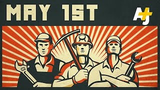 Workers Of The World Unite And Fight – May Day Explained [upl. by Etteiram]