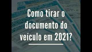 Como pegar o documento do veículo Retirar o licenciamento em 2021 [upl. by Ydorb]