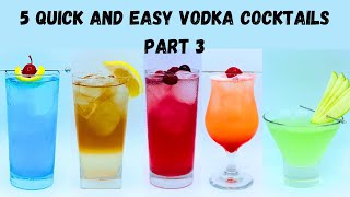 5 Easy Vodka Cocktails Part 3 [upl. by Stalker]