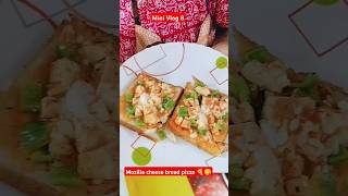 Mozilla cheese bread pizza 🍕at home youtubeshorts mini vlog 8😋👌tasty [upl. by Norbert]