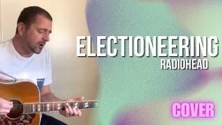 Radiohead  Electioneering Acoustic Cover [upl. by Yolane]