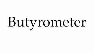 How to Pronounce Butyrometer [upl. by Geoff631]