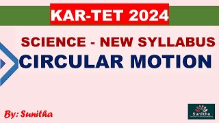 KARTET 2024 SCIENCE NEW SYLLABUS  CIRCULAR MOTION [upl. by Fiedler]