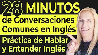 28 Minutos de Conversaciones Comunes en Inglés  Práctica de Hablar y Entender Inglés [upl. by Ymmit]