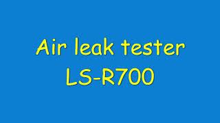 Air Leak Tester LSR700 [upl. by Anahpos235]