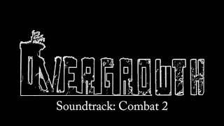 Overgrowth Soundtrack Combat 2 [upl. by Ariahaj]