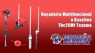 Roçadeira Multifuncional a Gasolina Tbc26Mt Toyama na Fk [upl. by Ecienahs389]