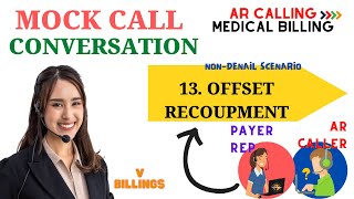 Offset RecoupmentMock Call  AR CALLER MEDICAL BILLING TRAINING  V BILLINGS [upl. by Satterlee]