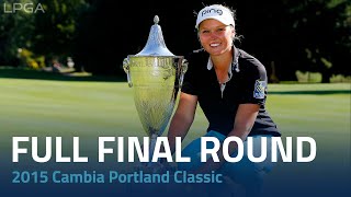 Full Final Round  2015 Cambia Portland Classic [upl. by Jereme]