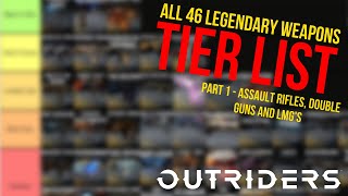 All 46 Legendary Weapons Tier List Part 1  Outriders New Horizon [upl. by Daveen]