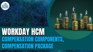 Compensation Components and Compensation Package  Workday HCM Tutorial  Workday  Cyberbrainer [upl. by Seidler]