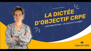 CRPE  La dictée quotMadame Bovaryquot de Gustave Flaubert [upl. by Ycnaf]