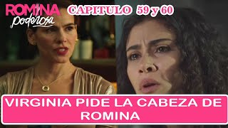 Romina Poderosa Capitulo 59 y 60 Virginia pide la Cabeza de Romina [upl. by Adohr270]