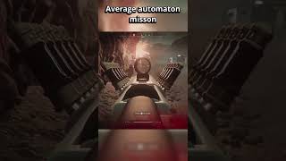 Average Automaton Mission Be Like [upl. by Ettenirt]