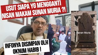 KABAR BURUK  NISAN SUNAN MURIA DIGANTI  INFONYA OKNUM HABIB TERLIBAT [upl. by Asela]