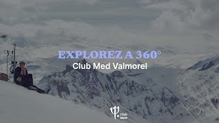 Take a tour of Club Med Valmorel  France 360° [upl. by Lanfri]