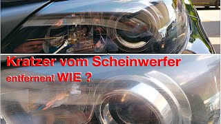 Kratzer vom Scheinwerfer entfernen WIE [upl. by Hedva383]