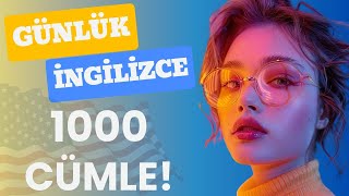 Anadili İngilizce Olanların En Çok Kullandığı 1000 CÜMLE ✅  Temel İngilizce l Günlük İngilizce [upl. by Nongim986]